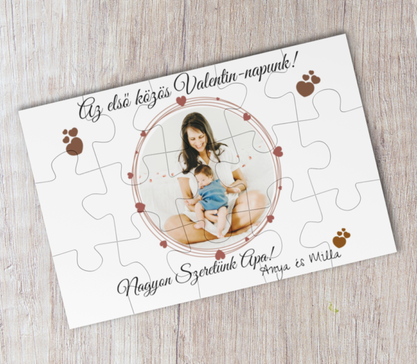 .Az első közös Valentin-napunk! Nagyon Szeretünk Apa! fényképes mágneses puzzle