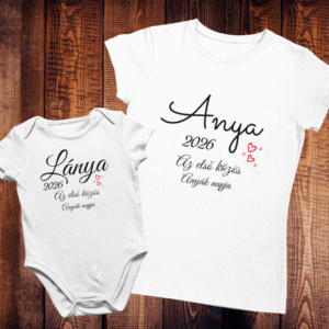 . Anya &Lánya Az első közös anyák napja 2026 Póló+Baba Body Szett