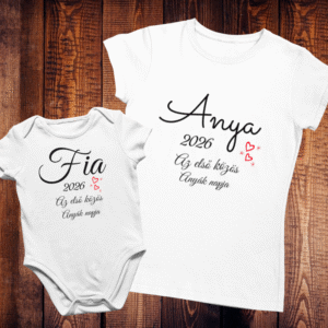 . Anya &Fia Az első közös anyák napja 2026 Póló+Baba Body Szett