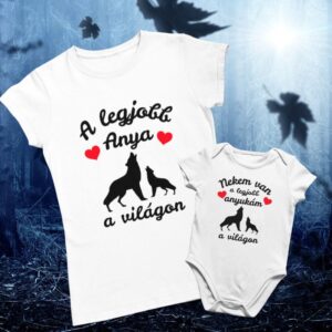 A világ legjobb anyukája/ Nekem van...FARKASOK póló+ body szett